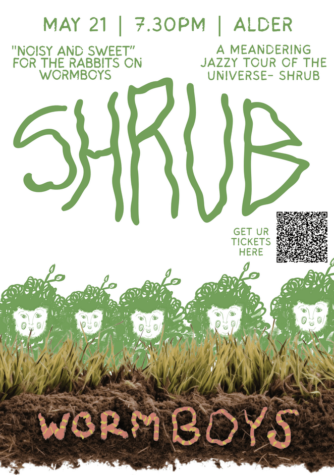 Poster for Shrub and wormboys at Alder in Sheffield. May 21, 7:30pm. 